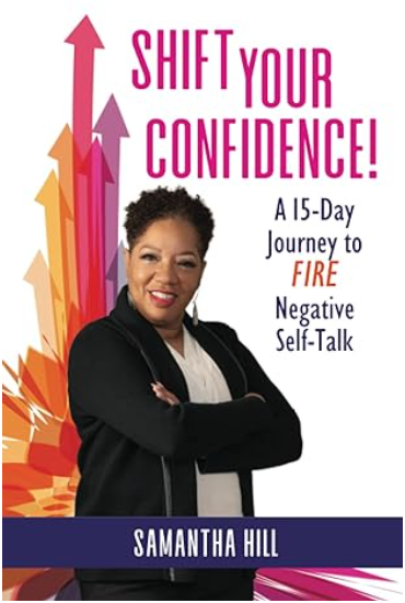 Shift Your Confidence!: A 15-Day Journey to FIRE Negative Self-Talk