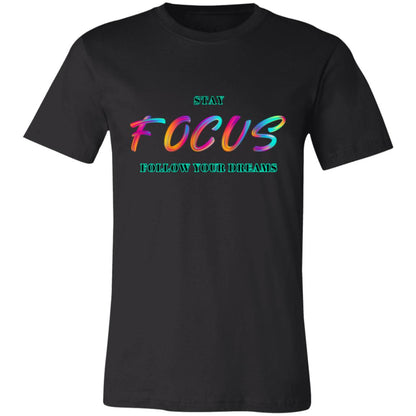 Stay Focus, Follow Your Dreams T-Shirt for Fitness Enthusiasts